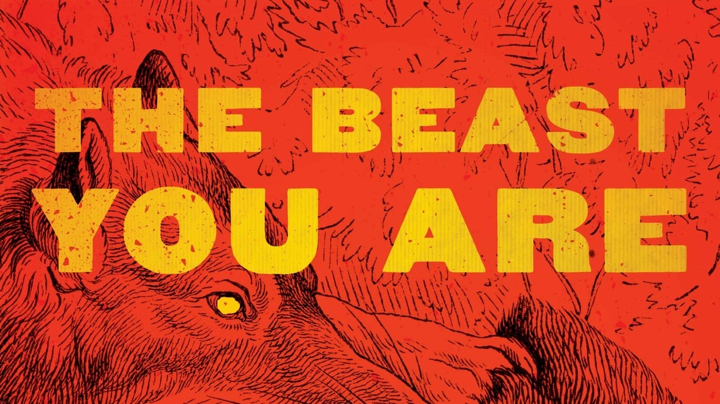 "The Beast You Are" est intelligent, conscient de soi, amusant, effrayant et étrange